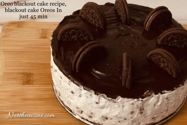 Perfect Oreo blackout cake recipe - blackout cake Oreos In just 45 min